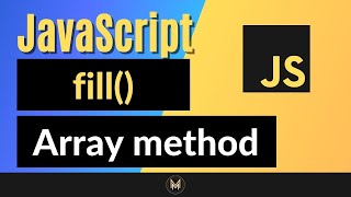 JavaScript Fill Method Complete JS Array Methods Series