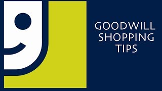 SUPER GOODWILL SCORES: Goodwill Shopping Tips