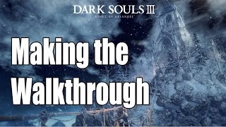 Dark Souls 3 - Ashes of Ariandel NG+! Making the Walkthrough!