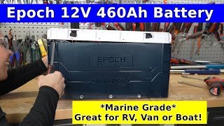 Epoch 12V 460Ah LiFePO4 Battery for RV, Boats and Vans!