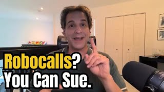 How to Fight Back Against Robocall Scams (Yes, You Can Sue)