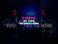 3 Useful PC Tips You Should Know Pt.3