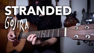 Stranded - GOJIRA | Solo Acoustic Guitar Cover