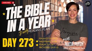 Day 273: THE BIBLE IN A YEAR! – Isaiah, Philippians, Psalms \u0026 Proverbs!