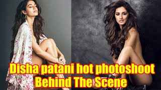 Disha patani hot photoshoot|Behind The Scenes|Bollywood    News|