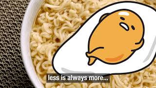 Gudetama x Nissin Top Ramen “Less is More”