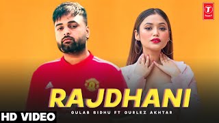 Rajdhani : Gulab Sidhu Gurlez Akhtar (Full Video) New Punjabi Song 2022
