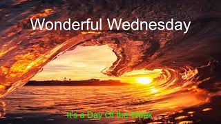 Have a Wonderful Wednesday