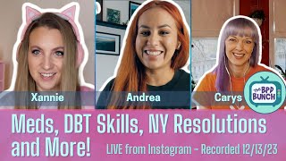 Meds, DBT Skills, NY Resolutions and More! - BPD Bunch LIVE from Instagram