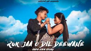 Ruk Ja O Dil Deewane - Adi & Karishma Cute Love Story || Latest Hindi Song 2020 Udit Narayan