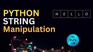 String Manipulation in Python | Python Strings | String Slicing in Python | SuMyPyLab