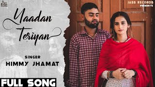 Yaadan Teriyan | (Official Video) | Himmy Jhamat | Punjabi Songs 2021 | Jass Records