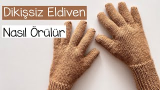 5 Parmaklı Eldiven | Dikişsiz Eldiven Nasıl Örülür? | Yetişkin Eldiveni | How to knit gloves?