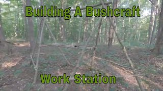 Building A Bushcraft Work Station and Cooking Bacon, Fry Bread, and Fried Apples For Breakfast!