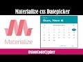 How to create a Date Picker using Materialize css - Very Simple