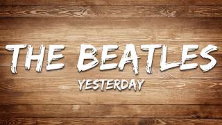 The Beatles - Yesterday (Remastered 2009) (Lyrics)