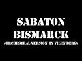 Sabaton - Bismarck Orchestral