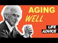 How to Grow Old and Live a Meaningful Life | Bertrand Russell