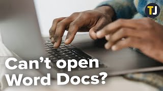 Word Document Cannot Open (What to do)