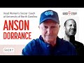 Vision of a Champion with Anson Dorrance | Good Stuff with Kevin Bille