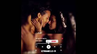 Agar Tu Hota Ankit Tiwari (Lo-fi Mix) | Spotify Lyrics | Lofi Remix | Iztiraar Lofi (Slowed+Reverb)