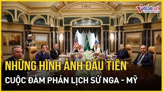 NÓNG RỰC: Những hình ảnh đầu tiên về cuộc đàm phán lịch sử Nga - Mỹ từ Arab Saudi | VietNamNet