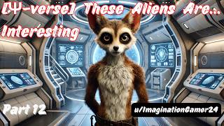 [Ψ-verse]These Aliens Are... Interesting (Part 12) | HFY Stories | A Short Sci-Fi Story