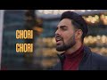 Pav Dharia - Chori Chori [COVER]