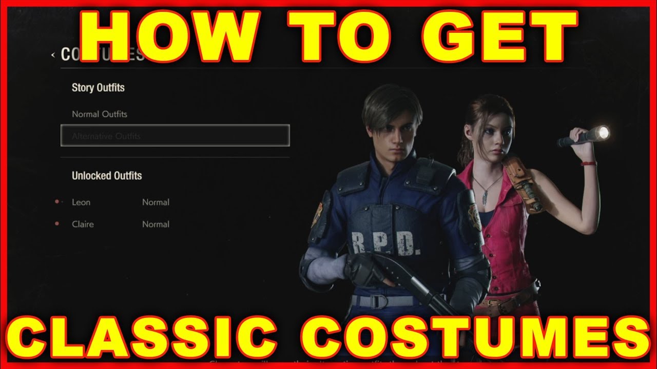 Resident Evil 2: How To Unlock Classic Costumes & Outfits (2019 Remake ...