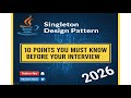 Singleton Design Pattern: 10 CRITICAL Points You MUST Master Before Your Java Interview(Enum & more)