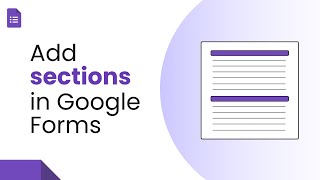 How to Add Sections in Google Forms
