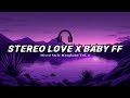 DJ STEREO LOVE X BABY FAMILY FRIENDLY SLOW BASS VIRAL TIK TOK MENGKANE STYLE