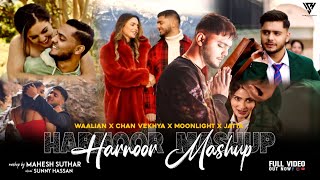 Harnoor Love Mashup 2022 | Waalian X Chan Vekhya X Moonlight X Jatta | Mahesh Suthar & Sunny Hassan
