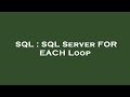 SQL : SQL Server FOR EACH Loop