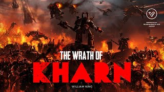 THE WRATH OF KHARN BY WILLIAM KING - A WARHAMMER 40K STORY