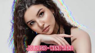 Jol Music - Wana Wana