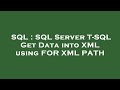 SQL : SQL Server T-SQL Get Data into XML using FOR XML PATH