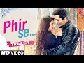 Trailer - 'Phir Se'  | Kunal Kohli, Jennifer Winget | T-Series