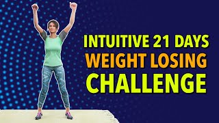 21 Days Weight Losing Challenge – Intuitive Dance Workout