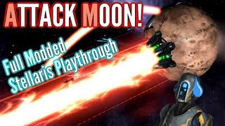 Stellaris | ATTACK MOONS! Gigastructure Modded FULL Run! | MAX AI \u0026 5xCrisis Strength!