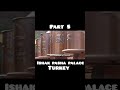 ishak pasha palace turkey part 5 ishakpasha