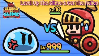 How to Level Up The Slime \u0026 Get The Relics | Legend of Slime: Idle RPG #3 ATG