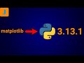 How To Install matplotlib in Python 3.13.1