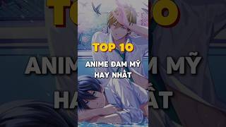 Top 10 Anime đam mỹ #top10 #anime  #blmovies #đammy