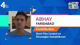 Meet MyGov Champion Abhay, participant of short film contest on Divyangjan Sashaktikaran