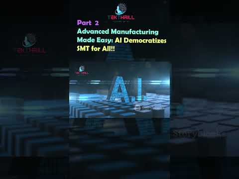 Advanced Manufacturing Made Easy: AI Democratizes SMT for Everyone PART 2 #viral #trending #youtube