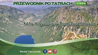 #4 Przewodnik po Tatrach Live: Na Mięguszowiecką Przełęcz pod Chłopkiem