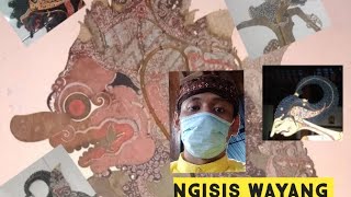 Ngisis wayang Part 1