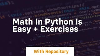 Math in python is easy + exercises