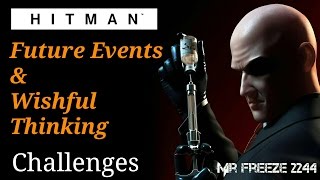 HITMAN - Wishful Thinking & Future Events - Challenges